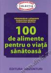 100 de alimente pentru o viață sănătoasă