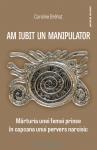 Am iubit un manipulator: Mărturia unei femei prinse în capcana unui pervers narcisic
