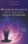 Bucură-te de succes prin cultivarea stării de liniște interioară: Meditația pe înțelesul tuturor