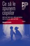 Ce să le spunem copiilor: Când sunt foarte mici, când sunt bolnavi, când se bucură, când sunt triști