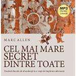 Cel mai mare secret dintre toate (carte audio, CD MP3). Trecând dincolo de abundență la o viață de împlinire adevărată