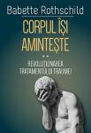 Corpul își amintește vol. II: Revoluționarea tratamentului traumei