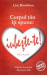 Corpul tău îți spune: Iubește-te!