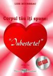Corpul tău îți spune: Iubește-te!