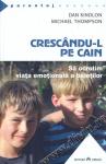 Crescându-l pe Cain. Să ocrotim viața emoțională a băieților