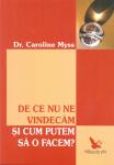 De ce nu ne vindecam si cum putem sa o facem?