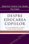 Despre educarea copiilor. De la desăvârșirea clasică la împlinirea creștină