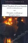 Dreapta credință și dreapta trăire. Viața și scrierile celui întru Sfinți Părintelui nostru, Cuviosul Theodosie, igumenul Lavrei Peșterilor
