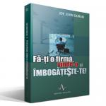 Fă-ți o firmă, vinde-o și îmbogățește-te!