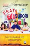 Frați și surori: Cum ne influențează viața legăturile fraterne