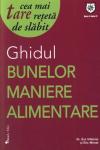 Ghidul bunelor maniere alimentare: Cea mai tare rețetă de slăbit