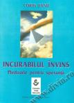 Incurabilul învins. Pledoarie pentru speranță