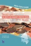 Învață cum să devii un magnet pentru bani în 21 de zile