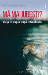 Mă mai iubești? Viața în cuplu după infidelitate