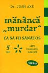 Mănâncă murdar ca să fii sănătos: 5 pași către imunizarea naturală
