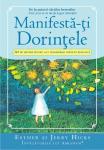 Manifestă-ți Dorințele: 365 de Metode pentru a-ți transforma visele în realitate