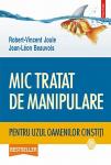 Mic tratat de manipulare pentru uzul oamenilor cinstiți