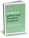 Minighid de profituri mari din acțiuni cu preț mic. Motivul pentru care nu vei mai cumpăra niciodată o acțiune de peste zece dolar