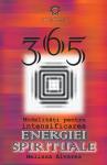 Modalități pentru intensificarea energiei spirituale (365 de Modalități): Metode simple pentru creșterea energiei spirituale, echilibru, voință și fericire