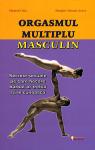 Orgasmul multiplu masculin. Secrete sexuale pe care fiecare bărbat ar trebui să le cunoască
