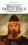Pentru cine este nocivă originea traco-dacă a limbii române?