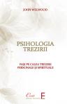 Psihologia trezirii: Pași pe calea trezirii personale și spirituale