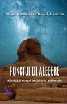 Punctul de alegere: Aliniază-ți scopul la ciclurile universale