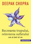 Recrearea trupului, reînvierea sufletului: Cum să devii alt om