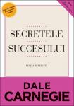 Secretele succesului. Cum să vă faceți prieteni și să deveniți influent