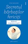 Secretul bărbaților fericiți: Bărbatul, dragostea și cuplul