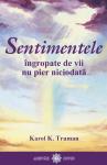 Sentimentele îngropate de vii nu pier niciodată...