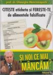 Și noi ce mai mâncăm? (vol. 3). Citește eticheta și ferește-te de alimentele falsificate