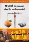 Și noi ce mai mâncăm? (vol. 4) (Ediția GSP). Ai grijă ce mănânci când iei medicamente