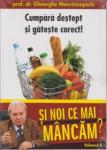 Și noi ce mai mâncăm? (vol. 6) (Ediția GSP). Cumpără și gătește corect