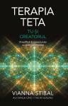 Terapia Teta Tu și Creatorul: Amplifică-ți conexiunea cu energia creației