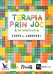 Terapia prin joc - arta relaționării - include DVD