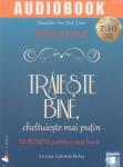 Trăieste bine, cheltuieste mai putin - audiobook (CD MP3): 12 secrete pentru o viata buna