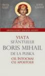 Viata Sfantului Boris Mihail de la Pliska cel intocmai cu Apostolii