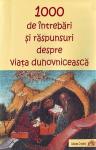 1000 de întrebări și răspunsuri despre viața duhovnicească