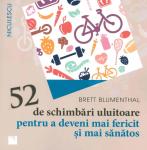 52 de schimbări uluitoare pentru a deveni mai fericit și mai sănătos