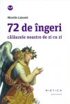 72 de îngeri călăuzele noastre de zi cu zi
