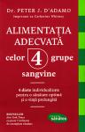 Alimentația adecvată celor 4 grupe sangvine: 4 diete individualizate pentru o sănătate optimă și o viață prelungită