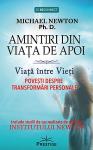 Amintiri din viața de apoi. Viața între vieți Povești despre transformări personale