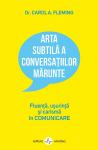 Arta subtilă a conversațiilor mărunte. Fluență, ușurință și carismă în COMUNICARE