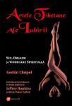Artele tibetane ale iubirii. Sex, orgasm și vindecare spirituală