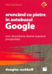 Aruncând cu pietre în autobuzul Google: Cum dezvoltarea devine inamicul prosperității