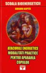 Atacurile energetice: Modalități practice pentru apărarea copiilor
