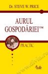 AURUL GOSPODĂRIEI. Cum să convertiți cheltuielile gospodăriei în venituri pentru gospodărie și totodată să deveniți stăpâni pe viața dumneavoastră