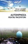 Autohipnoza pentru începători: Totul este deja în voi
