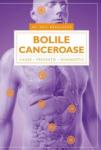 Bolile canceroase - cauze, prevenție, diagnostic